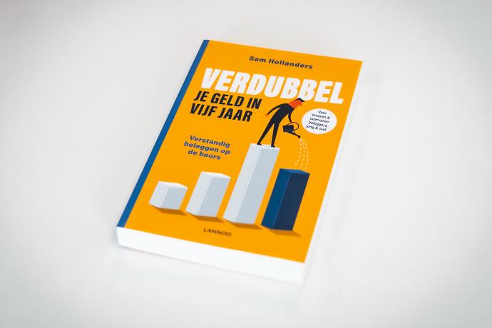 Verdubbel je geld in vijf jaar - Sam Hollanders